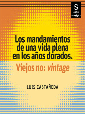 cover image of Los mandamientos de una vida plena en los años dorados